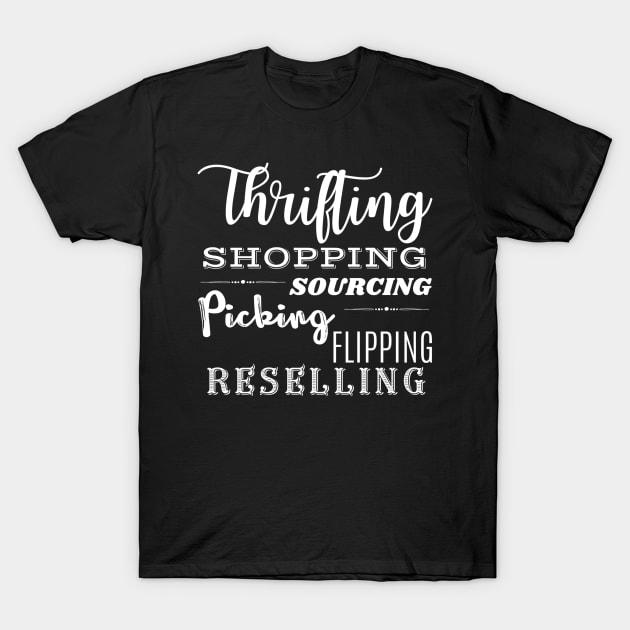 Thrifting Shopping Sourcing Picking Flipping Reselling T-Shirt by MalibuSun